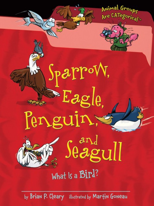 Title details for Sparrow, Eagle, Penguin, and Seagull by Brian P. Cleary - Available